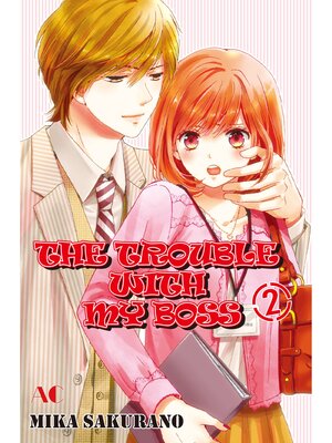 cover image of THE TROUBLE WITH MY BOSS, Volume 2